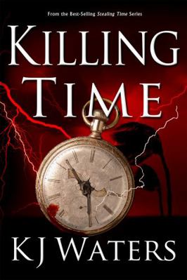 Killing Time (Stealing Time Series) 0986250899 Book Cover