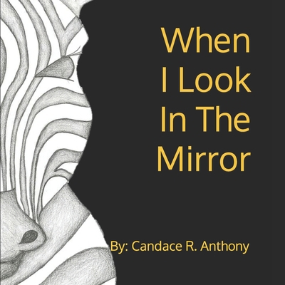When I Look In The Mirror 0998168254 Book Cover