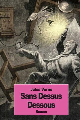 Sans Dessus Dessous [French] 1500932477 Book Cover