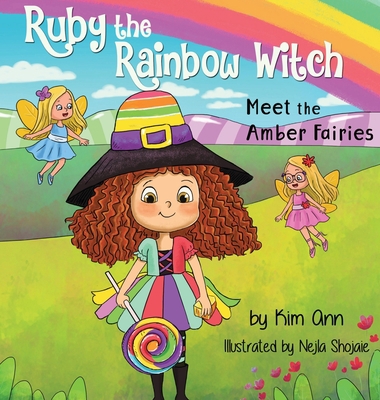 Ruby the Rainbow Witch: Meet the Amber Fairies 1734707216 Book Cover