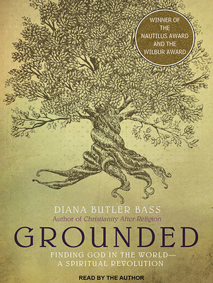 Grounded: Finding God in the World-A Spiritual ... 1515956369 Book Cover