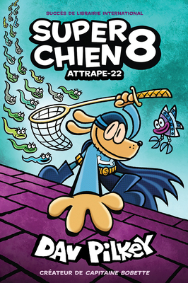 Super Chien: N° 8 - Attrape-22 [French] 1443180572 Book Cover