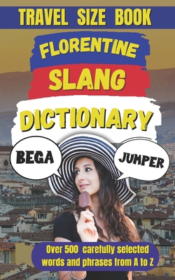 Florentine Slang Dictionary: The Art of Speakin... B0DTGDQKSR Book Cover