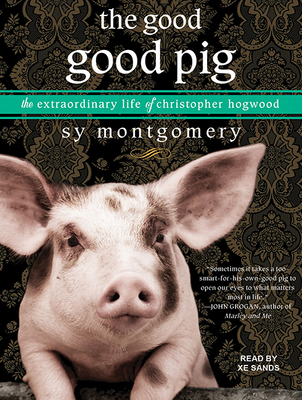 The Good Good Pig: The Extraordinary Life of Ch... 1515955915 Book Cover