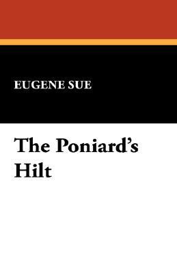 The Poniard's Hilt 1434499286 Book Cover