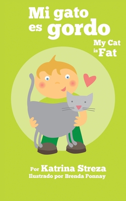 My Cat is Fat / Mi Gato es Gordo 1532439806 Book Cover