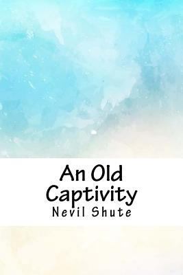 An Old Captivity 198643768X Book Cover