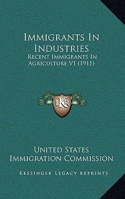 Immigrants in Industries: Recent Immigrants in ... 1164424815 Book Cover