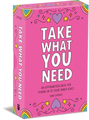Take What You Need: An Affirmation Deck for Tun... 1524884855 Book Cover