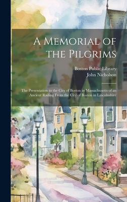 A Memorial of the Pilgrims: The Presentation to... 1021146382 Book Cover