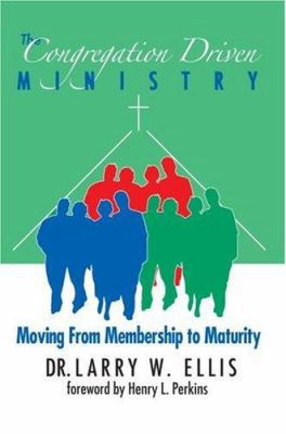 The Congregation Driven Ministry: Moving from M... 0595435238 Book Cover