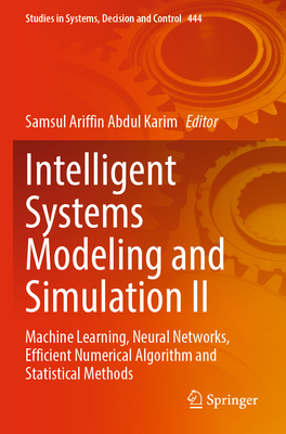 Intelligent Systems Modeling and Simulation II:... 3031040309 Book Cover