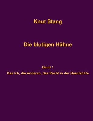 Die blutigen Hähne: Beiträge zu Herrschaft, Leg... [German] 3819295933 Book Cover