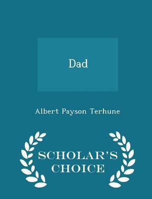 Dad - Scholar's Choice Edition 1297105079 Book Cover