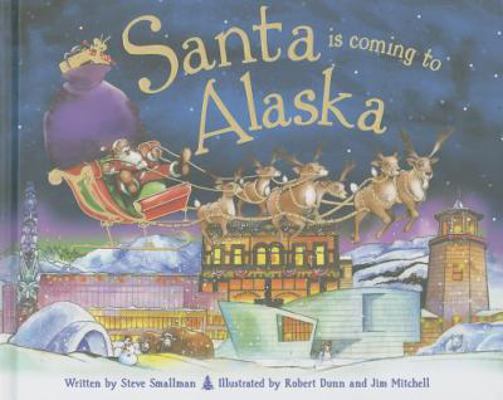 Santa Is Coming to Alaska 1402295170 Book Cover