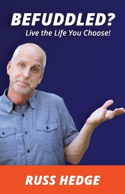 Befuddled?: Live the Life You Choose! 1098335813 Book Cover