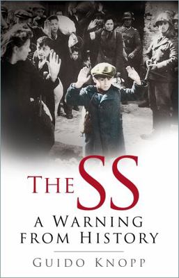 The SS - A Warning from History B0086M942O Book Cover