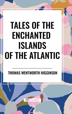 Tales of the Enchanted Islands of the Atlantic            Book Cover