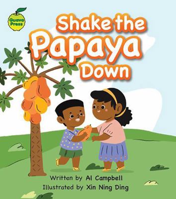 Guava Press Shake the Papaya Down. 1990380131 Book Cover