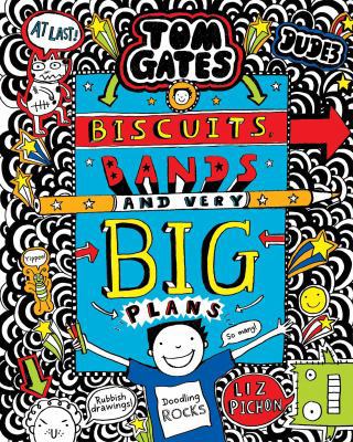 Biscuits, Bands and Very Big Plans (Tom Gates #14) 1443170607 Book Cover