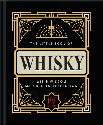 The Little Book of Whisky: Matured to Perfection 191161097X Book Cover