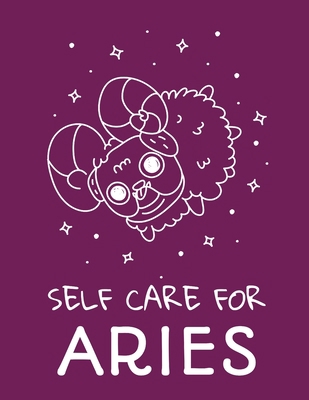 Self Care For Aries: For Adults For Autism Moms... 1649301162 Book Cover