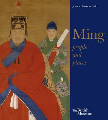 Ming: Art, People and Places 0714124834 Book Cover