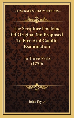 The Scripture Doctrine Of Original Sin Proposed... 1167308549 Book Cover