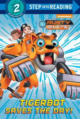 Tigerbot Saves the Day! (Rusty Rivets) 0525648305 Book Cover