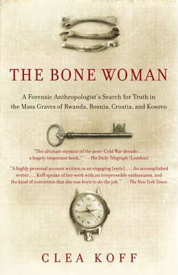 The Bone Woman: A Forensic Anthropologist's Sea... 0676976077 Book Cover