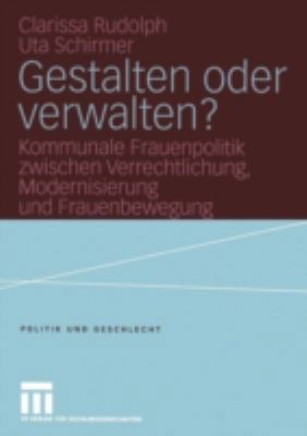 Gestalten Oder Verwalten?: Kommunale Frauenpoli... [German] 381004041X Book Cover