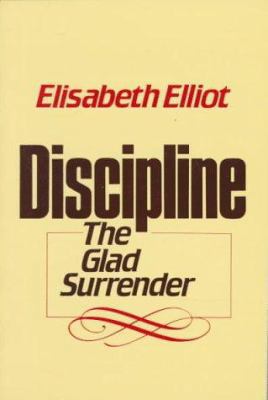 Discipline: The Glad Surrender 0800751957 Book Cover