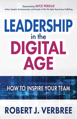 Leadership in the Digital Age: How to Inspire Y... 1631953494 Book Cover