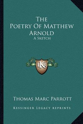 The Poetry of Matthew Arnold: A Sketch 1162899344 Book Cover