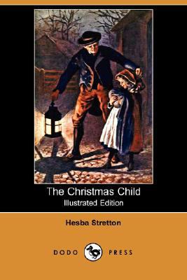 The Christmas Child (Illustrated Edition) (Dodo... 1406551139 Book Cover