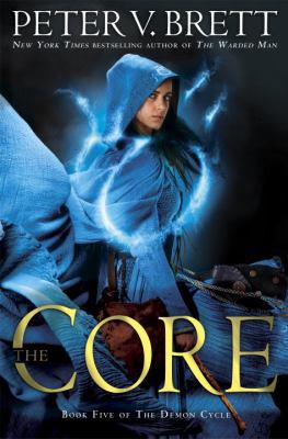 The Core: Book Five of the Demon Cycle 0345531507 Book Cover