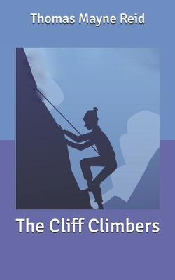 The Cliff Climbers B087S8ZXWL Book Cover