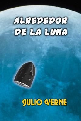 Alrededor de la luna [Spanish] 153308095X Book Cover