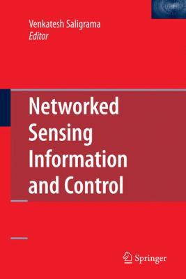 Networked Sensing Information and Control 0387688439 Book Cover
