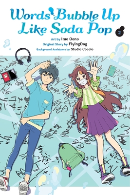 Words Bubble Up Like Soda Pop, Vol. 2 (Manga): ... 1975364414 Book Cover
