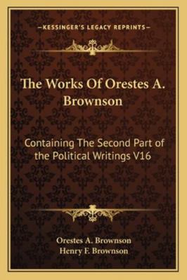 The Works Of Orestes A. Brownson: Containing Th... 1162928697 Book Cover