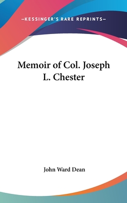 Memoir of Col. Joseph L. Chester 1161613862 Book Cover