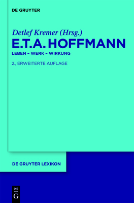 E. T. A. Hoffmann: Leben-Werk-Wirkung [German] 3110229994 Book Cover