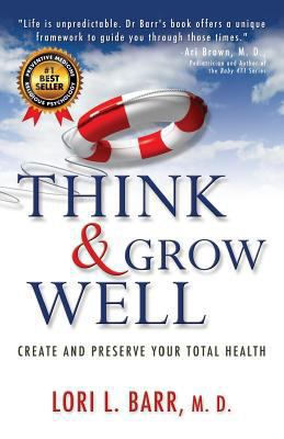 Think & Grow Well: Create and Preserve Your Tot... 1494961547 Book Cover