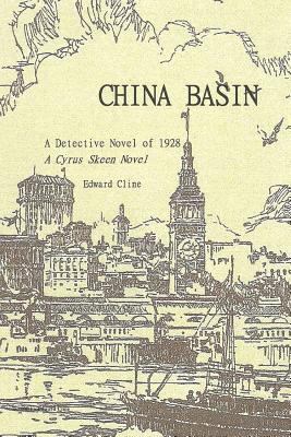 China Basin Revised: A Detective Novel of 1928 154046797X Book Cover