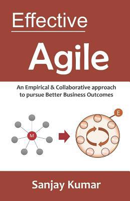 Effective Agile: An Empirical & Collaborative a... 1093851104 Book Cover