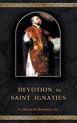 Devotion to Saint Ignatius 9895372647 Book Cover