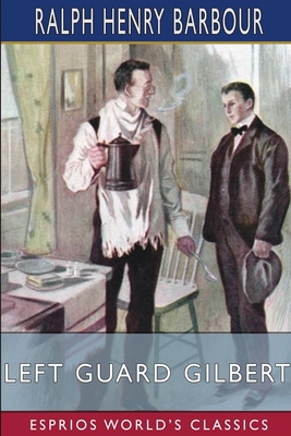 Left Guard Gilbert (Esprios Classics): Illustra... B0BVXML82F Book Cover