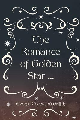 The Romance of Golden Star ... 153029178X Book Cover