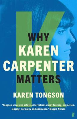 Why Karen Carpenter Matters 0571369006 Book Cover